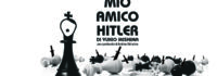 Il mio amico Hitler